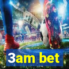 3am bet